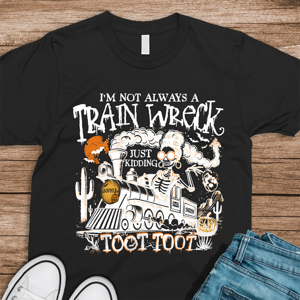 Personalized I¡¯m Not Always A Train Wreck Halloween Humor Dark Shirt HA75 897500