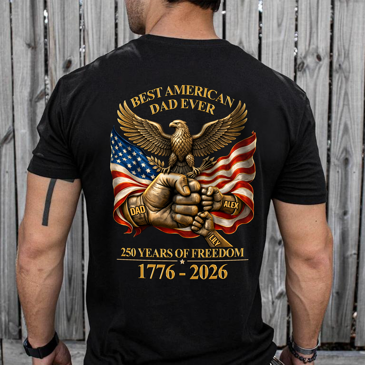Personalized Best American Dad Ever 250 Years Of Freedom Back Shirt CH07 911000