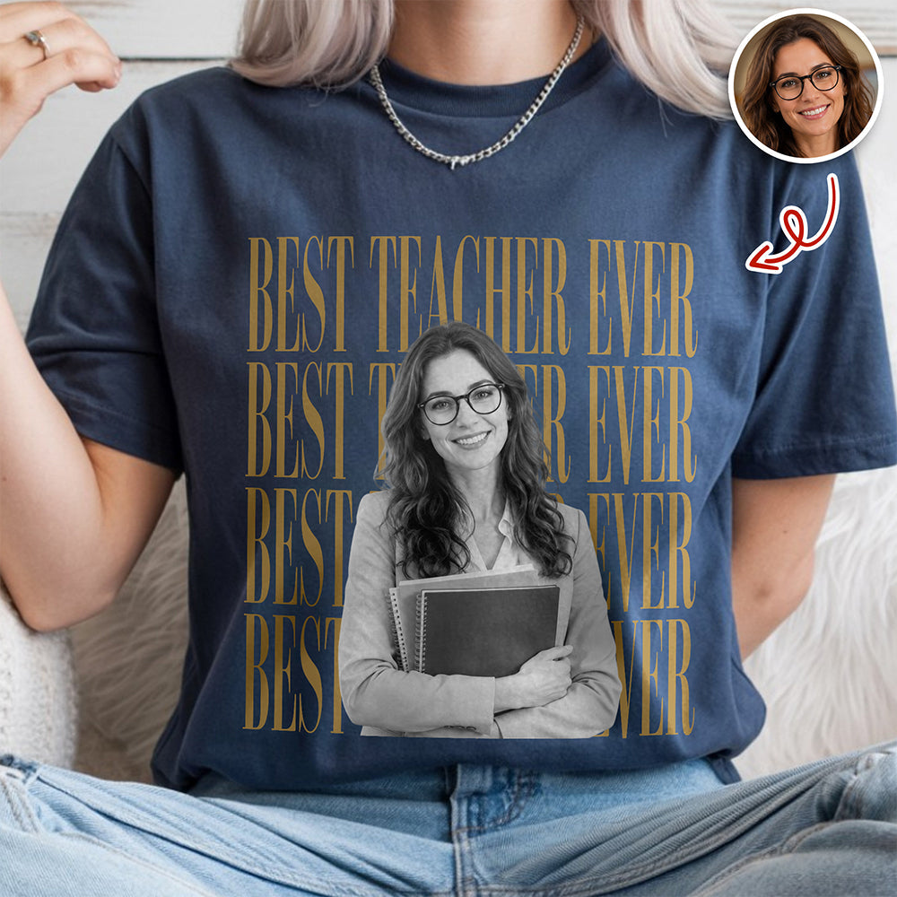Personalized Vintage Photo Best Teacher Ever Comfort Shirt HA75 921706