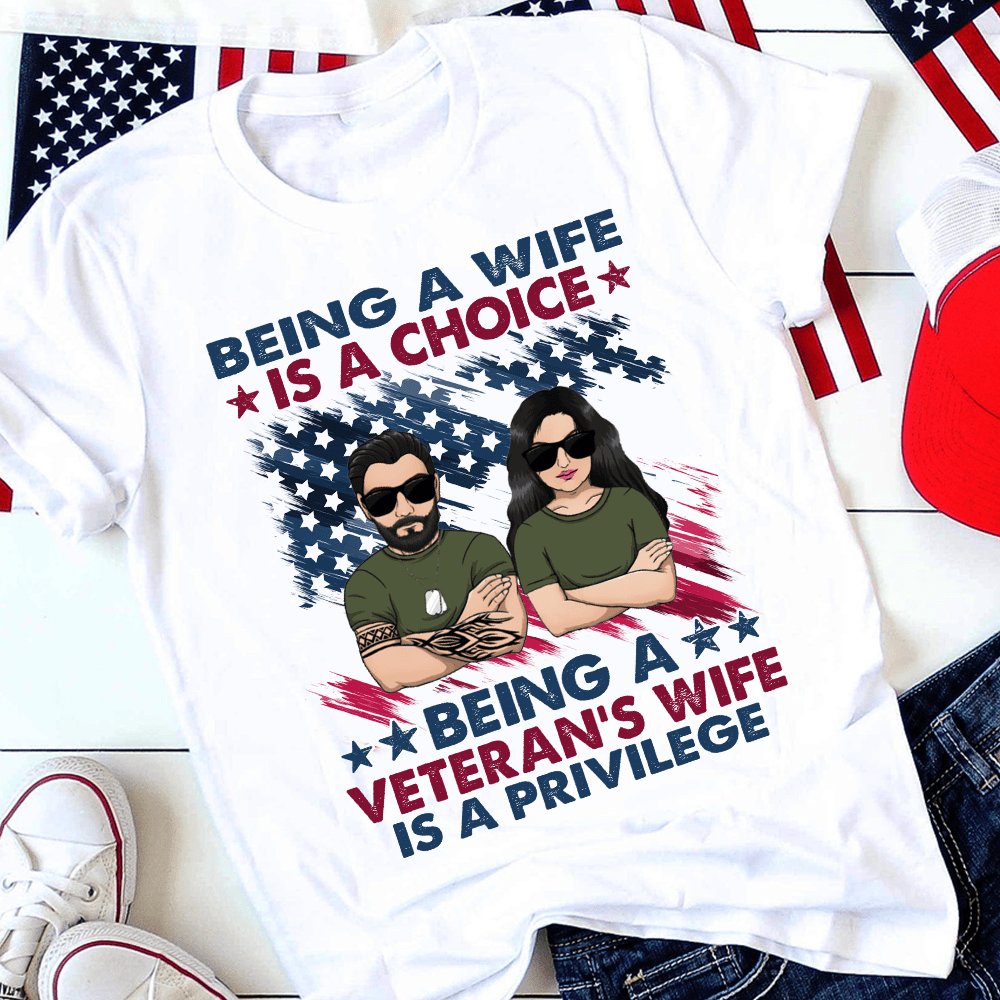 GeckoCustom Being A Veteran¡¯s Wife Is A Privilege Shirt, Veteran's Wife Gift Tshirt HN590 Premium Tee / White / S