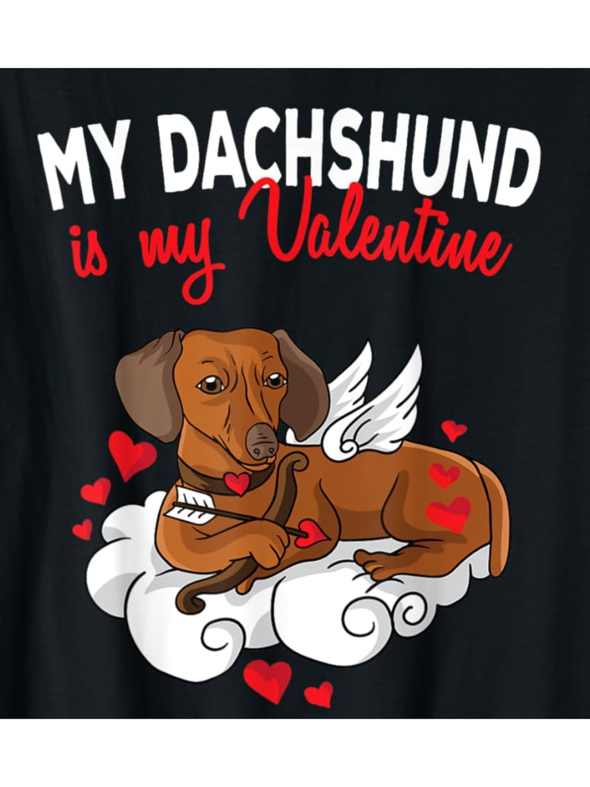 My Dachshund Is My Valentine Funny Valentine'S Day Quotes Retro Trendy Printed T-shirt, Men'S Casual and Comfortable T-shirt Summer, Men'S Short-sleeved Top for Everyday Activities Birthday Gift Valentine'S Day Gift to Men