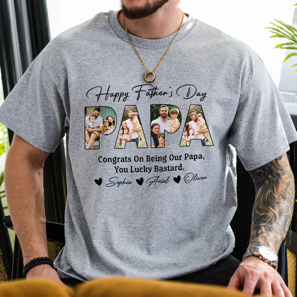 Custom Photo Congrats On Being My Dad, You Lucky Bastard Bright Shirt CH07 895834