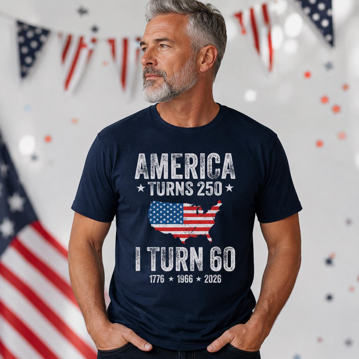 Custom America Turns 250 I Turn Shirt, Matching Usa 250th Anniversary Birthday Tee CH07 911738