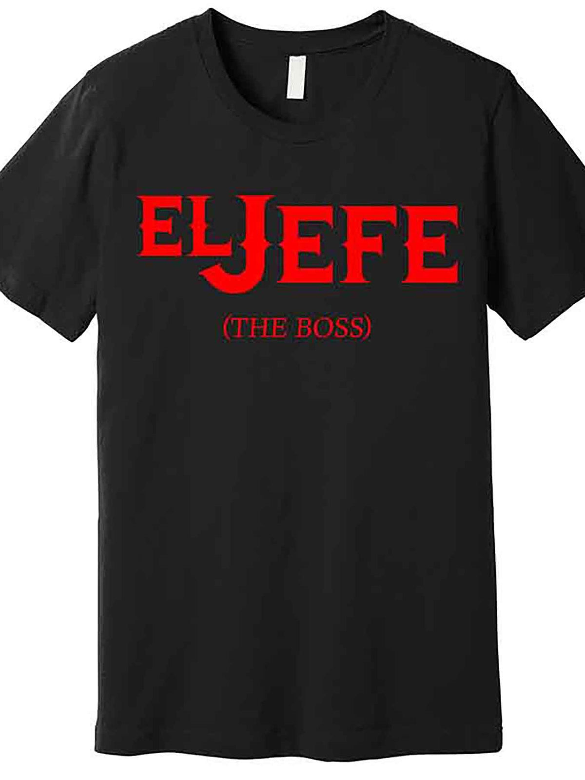 El Jefe (The Boss) Funny Text Logo Premium T-Shirt 228078 funny Men'S Short Sleeve Graphic T-shirt Collection black AA