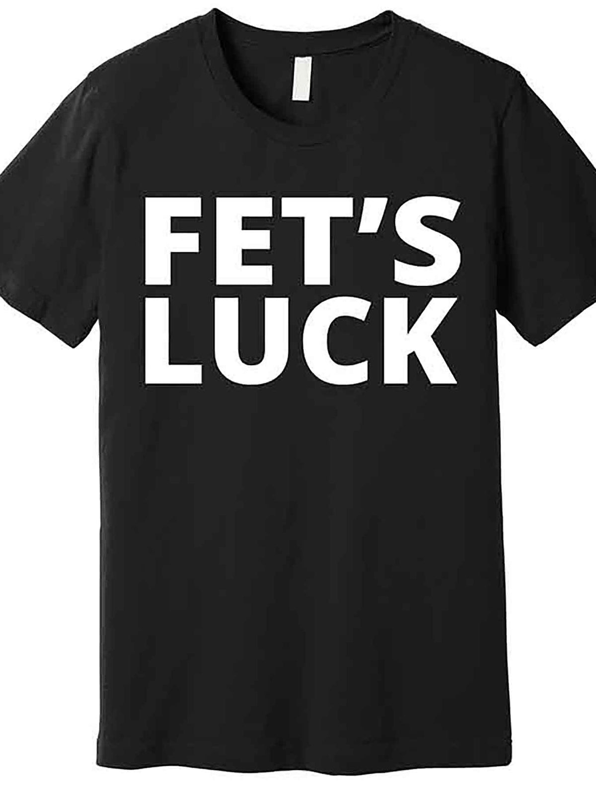 Men’s Funny "Fets' Luck" Graphic T-Shirt - Black Cotton Short Sleeve Casual Tee, Machine Washable, Round Neck, Regular Fit, Smooth Fabric, Humorous Design, Humorous Apparel | Graphic Tee | Quality Print Shirt