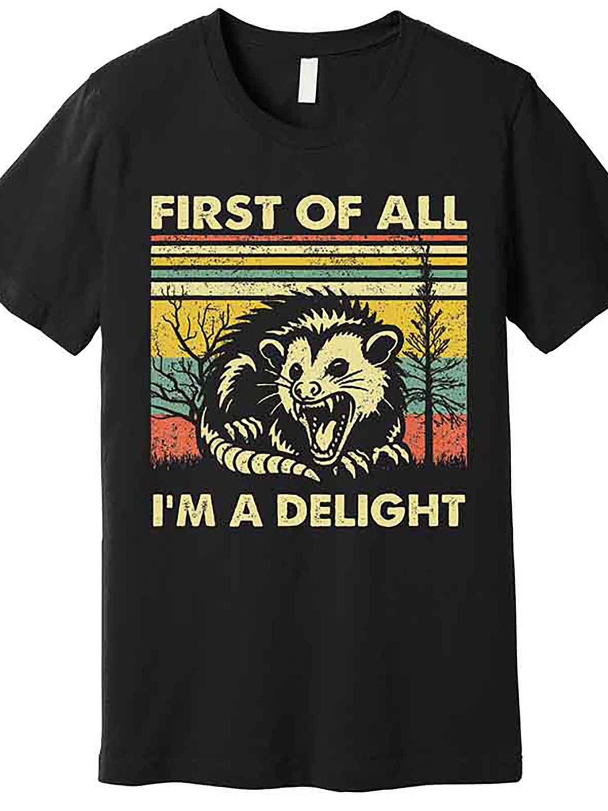 First Of All IM A Delight Sarcastic Angry Opossum Lover Premium T-Shirt 230397 funny Men'S Short Sleeve Graphic T-shirt Collection black AA