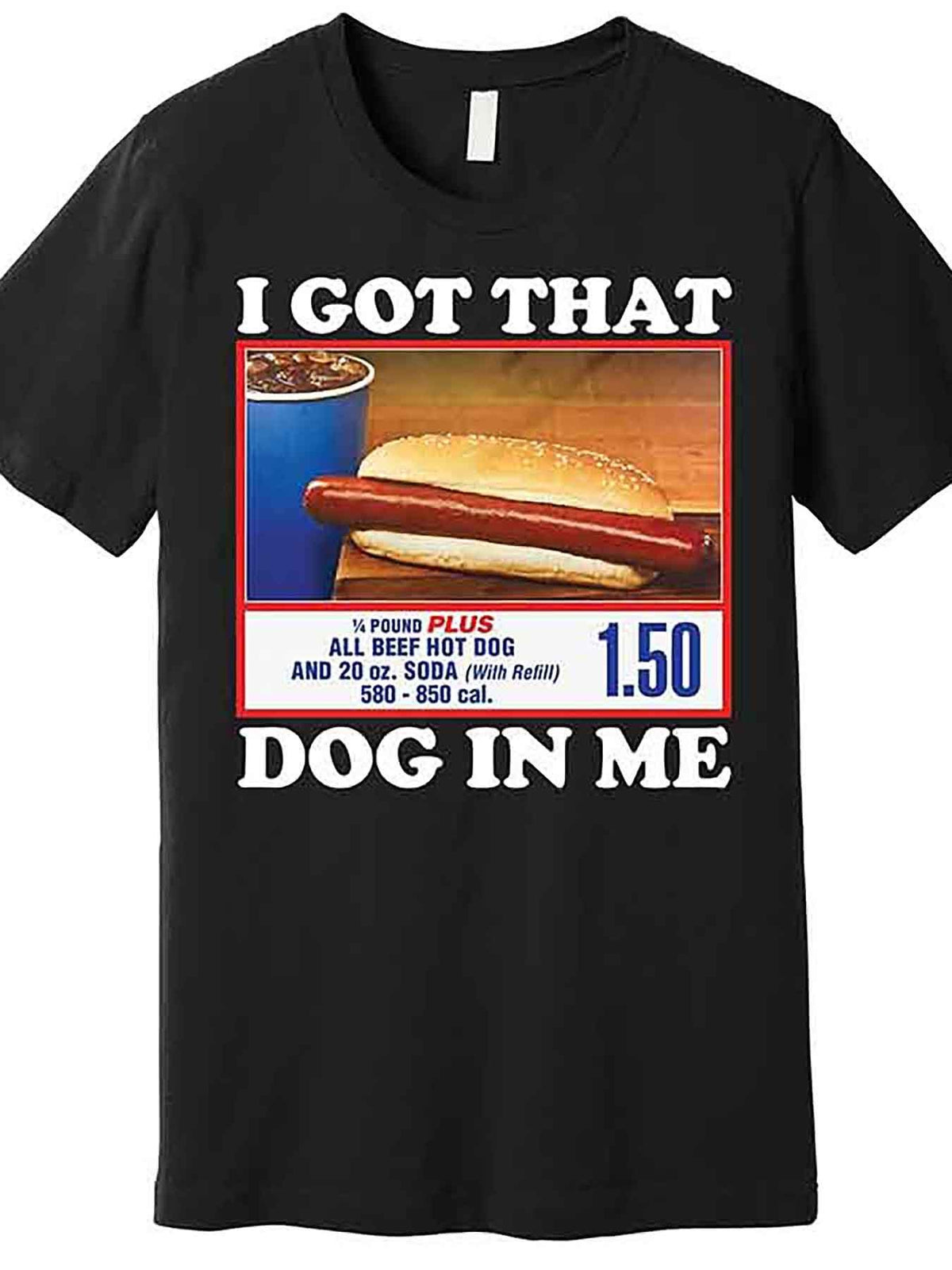 I Got That Dog In Me Costco Premium T-Shirt 229103 funny Men'S Short Sleeve Graphic T-shirt Collection black AA