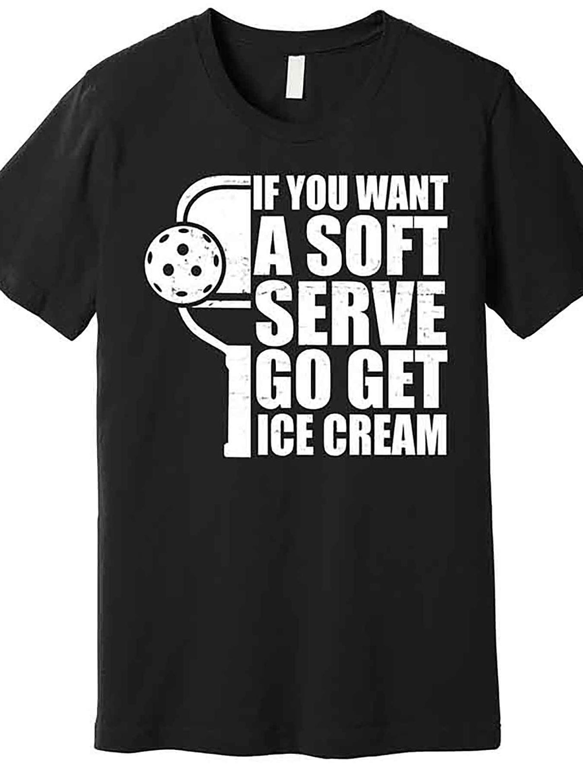 Men’s Funny Pickleball Graphic T-Shirt - "If You Want A Soft Serve Go Get Ice Cream" Design, Black Cotton Short Sleeve Tee, Casual & Comfortable Fit, Machine Washable