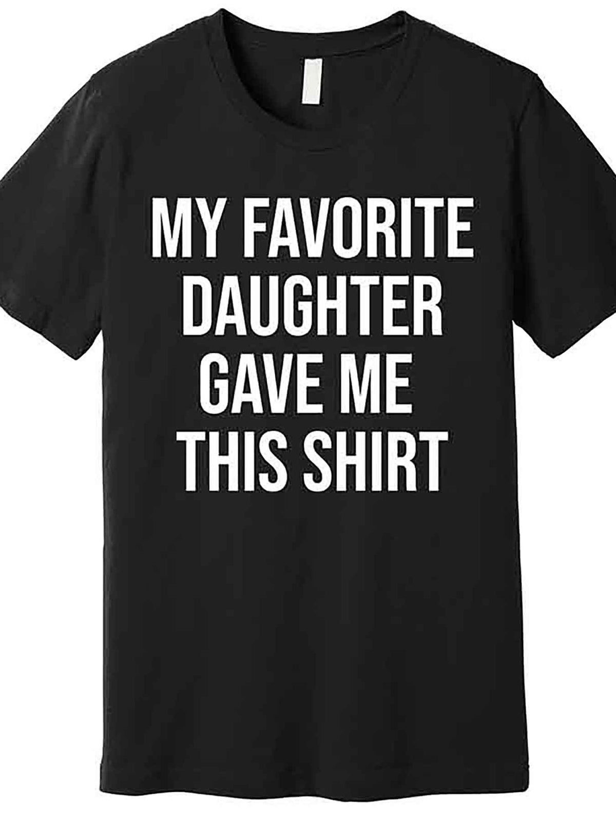 Funny 'My Favorite Daughter Gave Me This' Men's T-Shirt - 100% Cotton, Casual Crew Neck, Short Sleeve Graphic Tee in Black