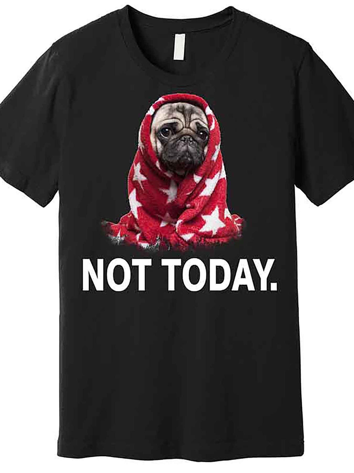 Funny Pug 'Not Today' Graphic Men’s T-Shirt - Black Cotton Short Sleeve, Casual Round Neck, Machine Washable, Soft & Comfortable Fit, Humorous Clothing | Pug Graphic Shirt | Medium Elasticity Fabric