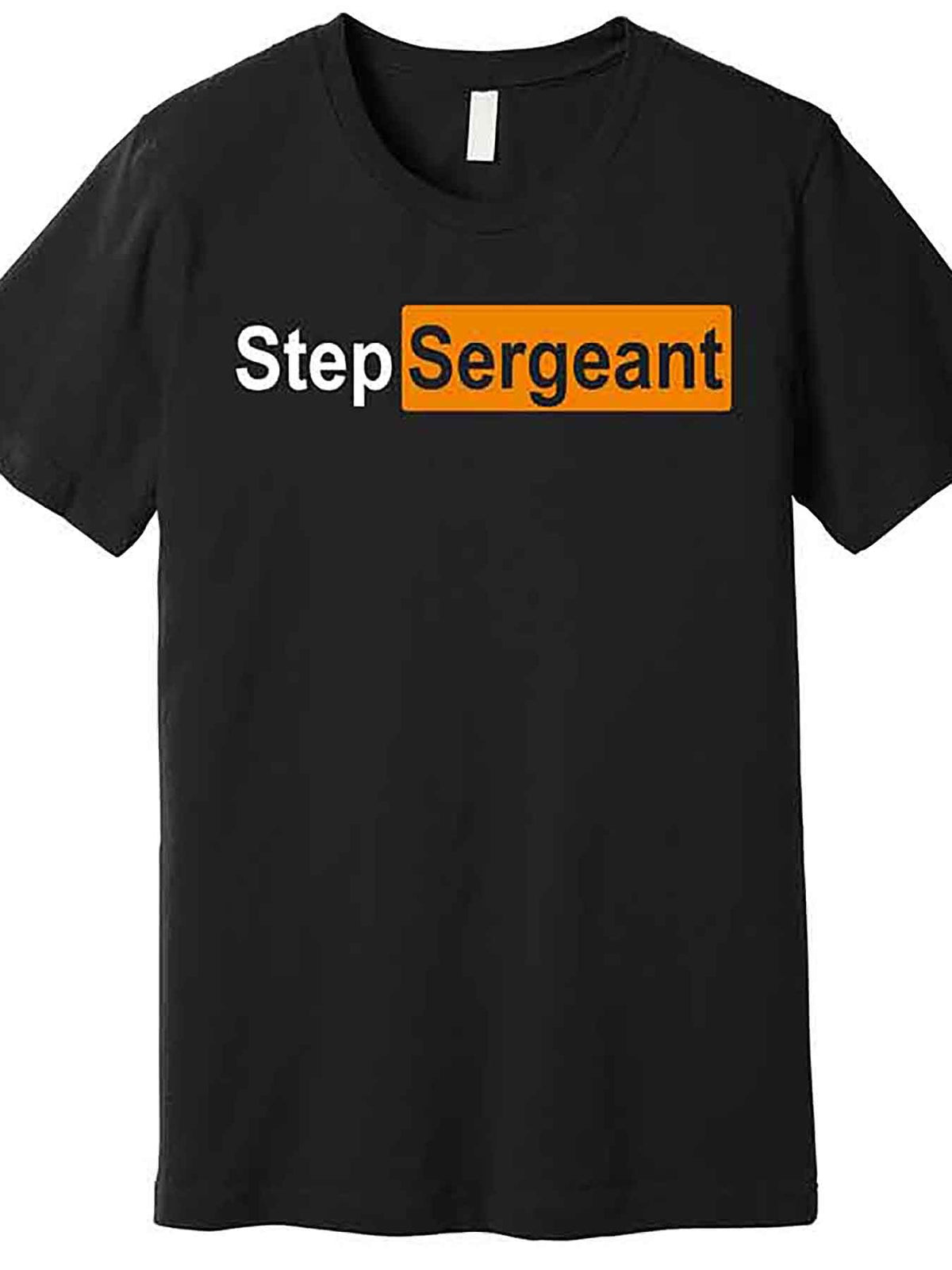 Step Sergeant Funny Military Premium T-Shirt 229216 funny Men's Short Sleeve Graphic T-shirt Collection black AA