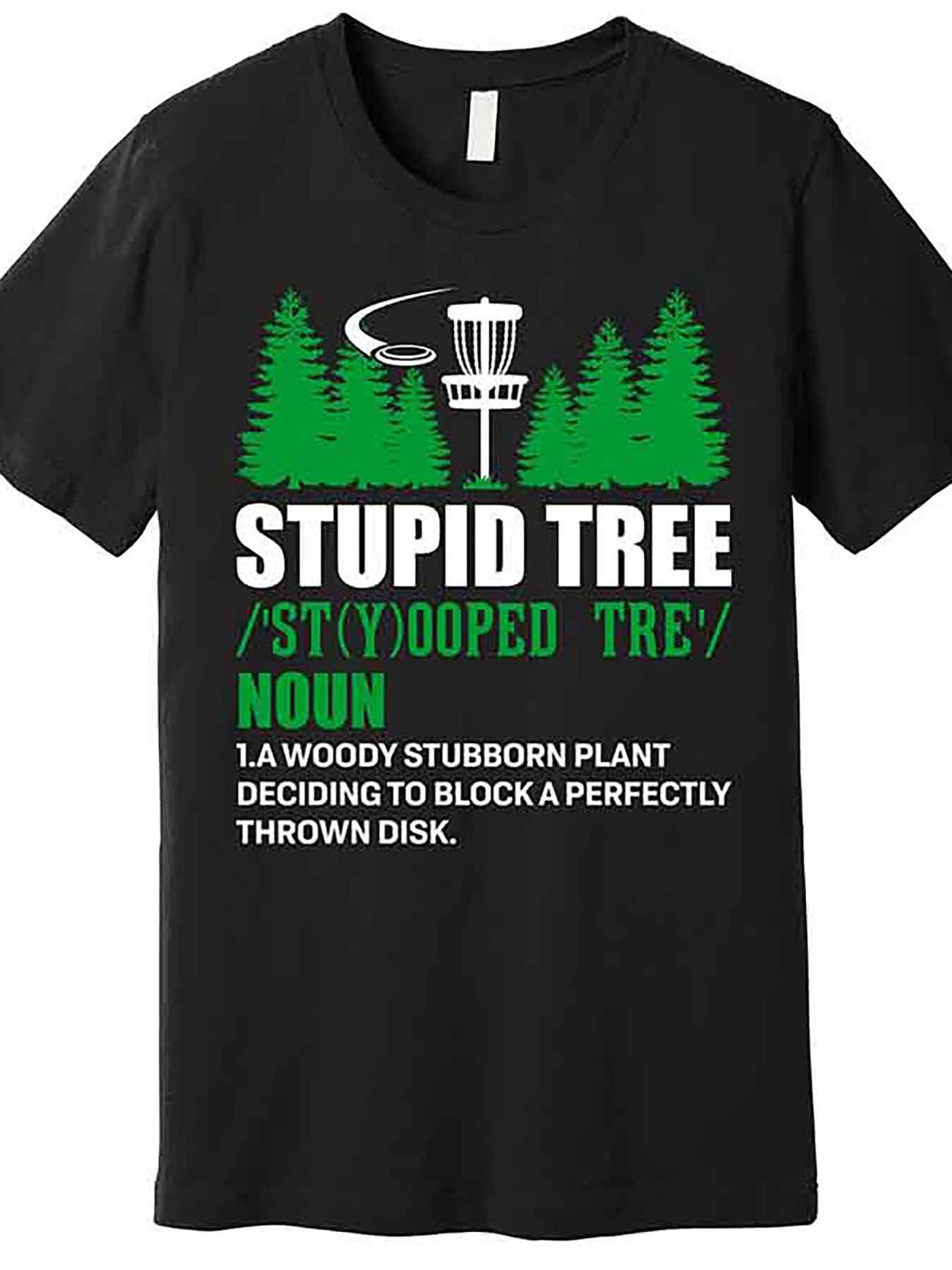 Stupid Tree Funny Disk Golf Definition Golfing Premium T-Shirt 229075 funny Men'S Short Sleeve Graphic T-shirt Collection black AA