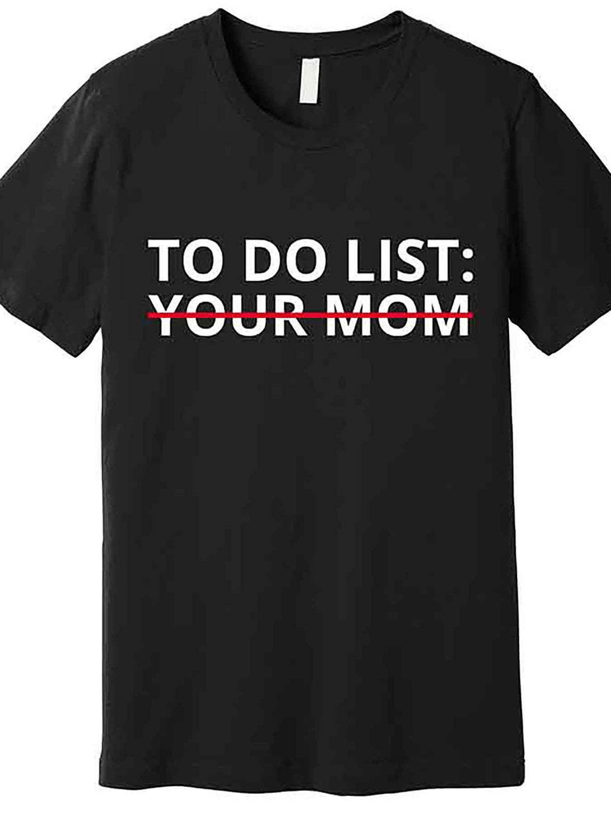 Funny 'to Do List: Your Mom' Men’s Graphic T-Shirt - Black Cotton Short Sleeve Tee, Casual Round Neck, Machine Washable, Humorous Design with Bold White Text, Cute Shirts
