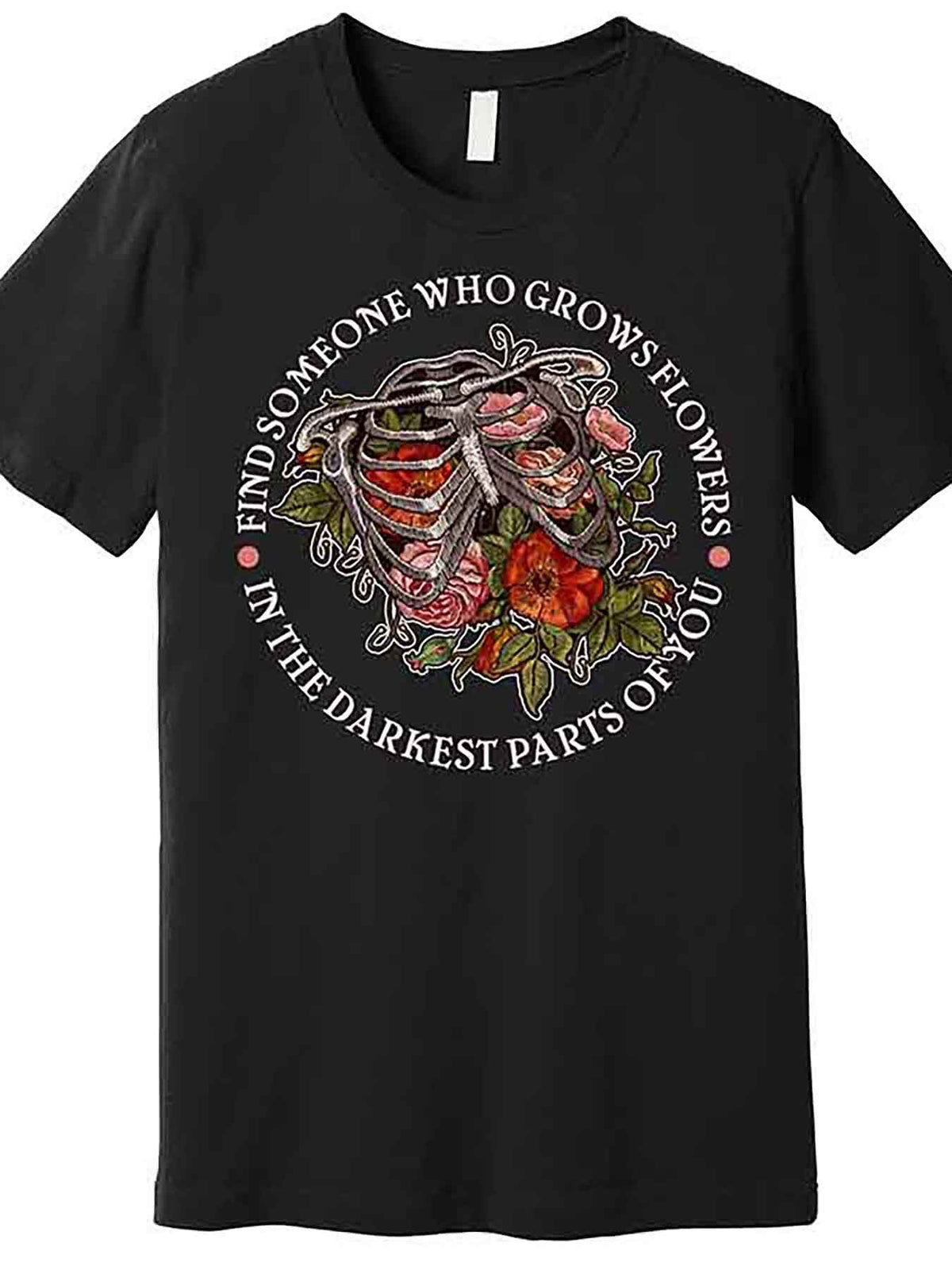 Vintage Find Someone Who Grows Flowers In The Darkest Parts Of You Premium T-Shirt 230860 funny Men'S Short Sleeve Graphic T-shirt Collection black AA
