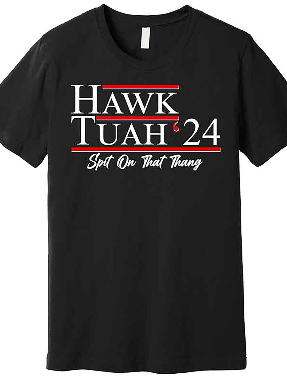 Vote Hawk Tuah 2024 Spit On That Thang Premium T-Shirt 227085 funny Men'S Short Sleeve Graphic T-shirt Collection black AA