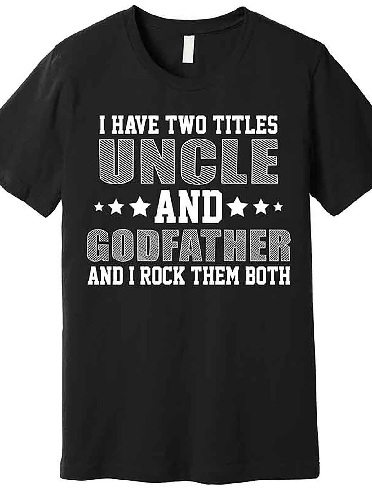 Funny Uncle & Godfather Graphic T-Shirt - "I Have Two Titles" Design, Men’s Black Cotton Short Sleeve Tee, Casual Round Neck, Machine Washable, Novelty Tshirt | Casual Style | Machine Washable Fabric, VLANMON