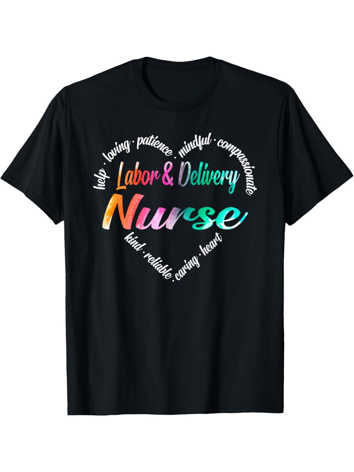 Labor & Delivery Nurse Heart Word Cloud Watercolor Rainbow T-Shirt