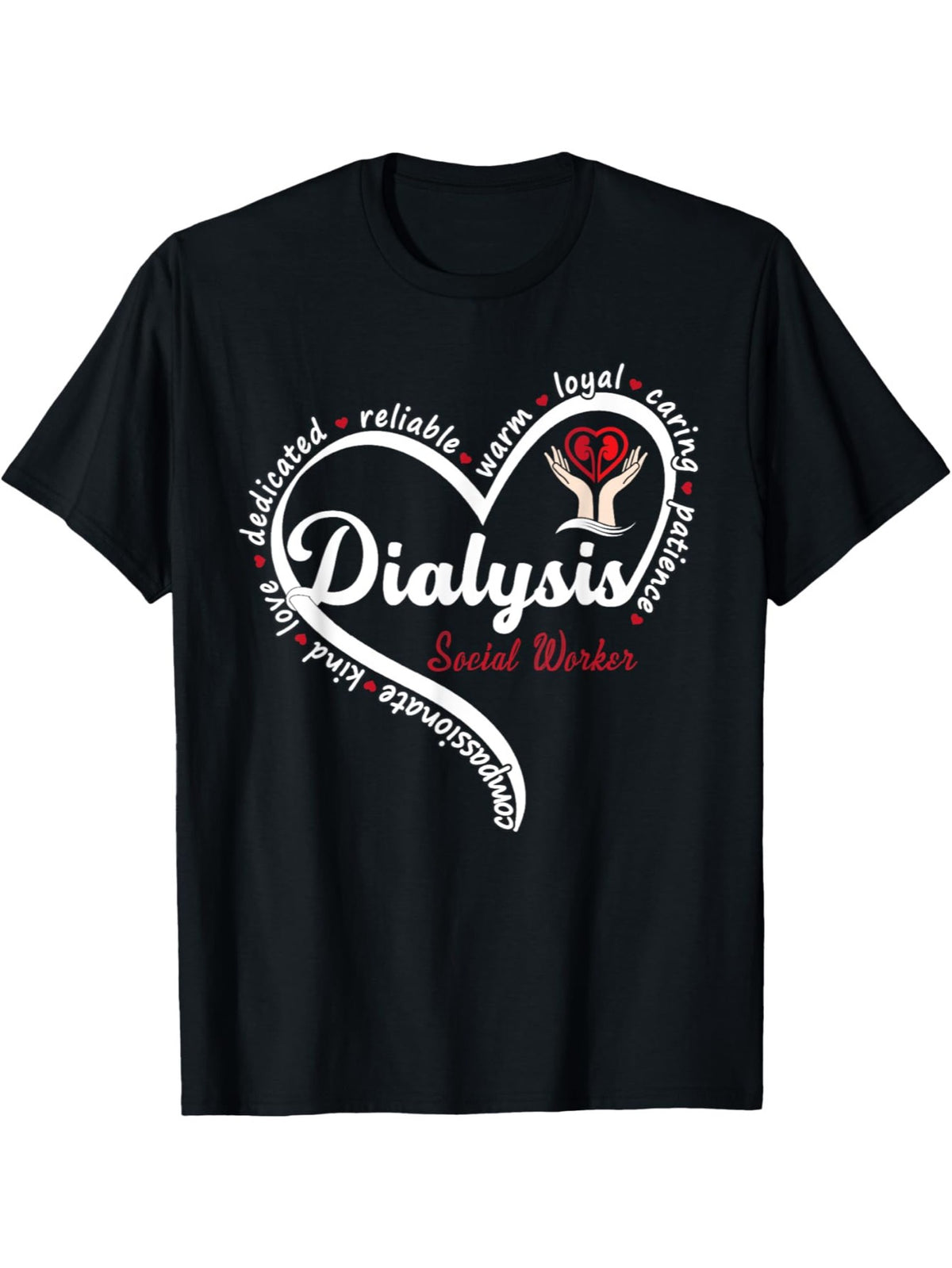 Dialysis Social Worker Kidney Renal Heart T-Shirt