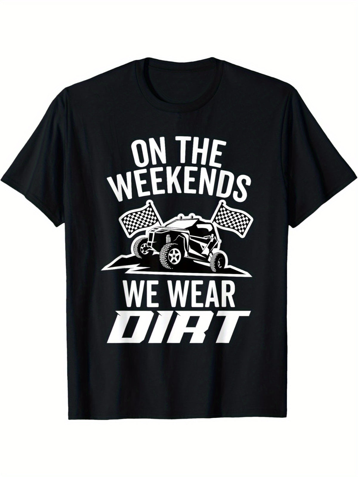 On The Weekends We Wear Dirt Car Racing Car Events Lovers T-Shirt