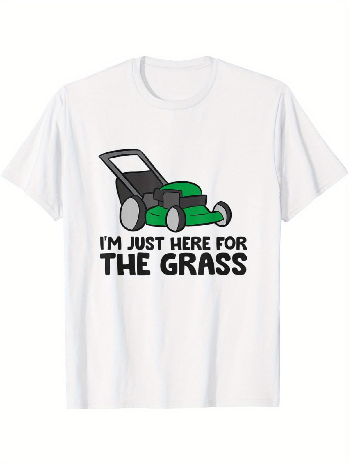 I'm Just Here For The Grass Lawn Mower Grass Mowing T-Shirt