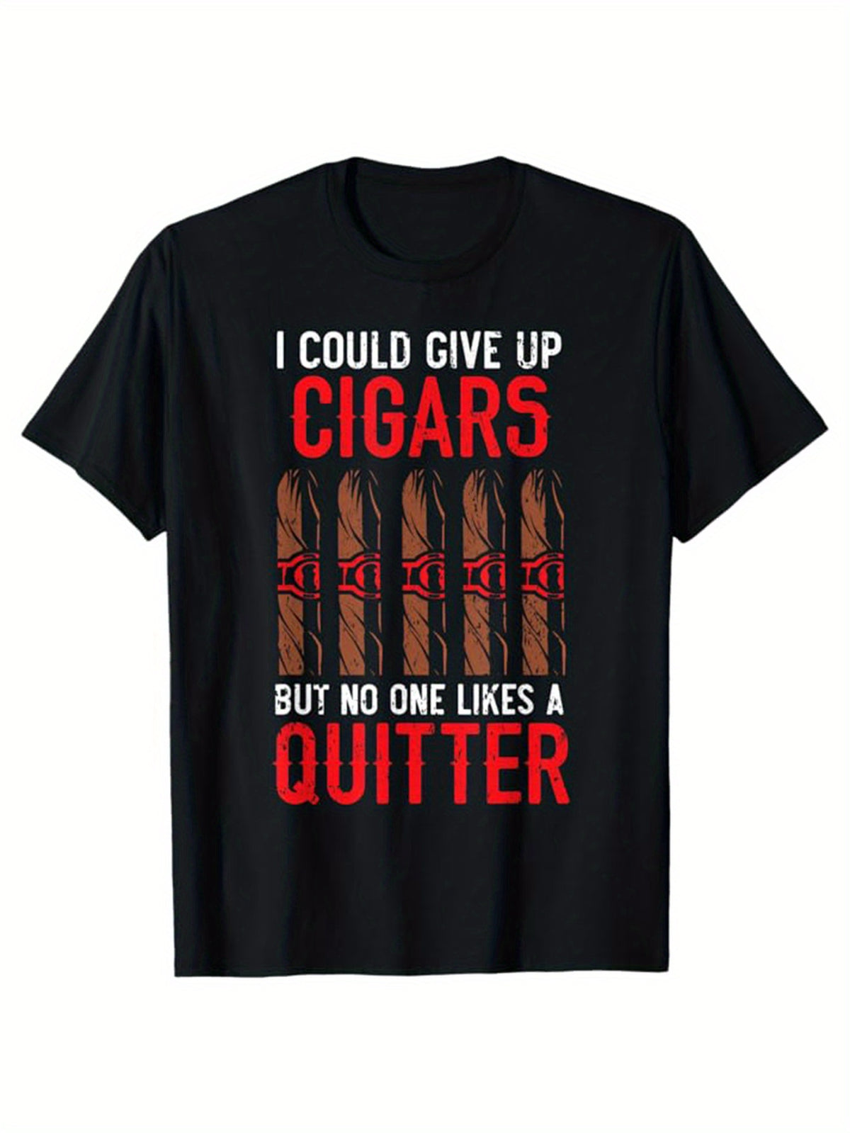 Men's "I Could Give Up Cigars" Quitter Humor Tee - 100% Cotton, Casual Relaxed Fit, Short Sleeve Round Neck T-Shirt with Graphic Print, Machine Washable