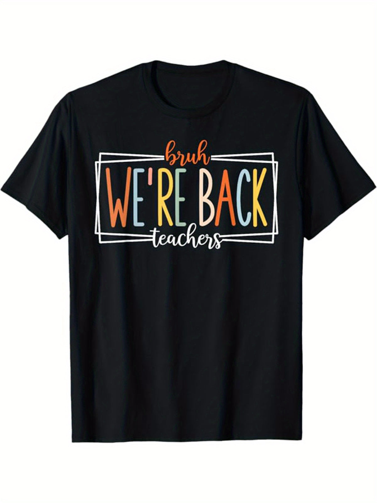 Men's "Bruh, We're Back" Cotton Graphic Tee - Casual & Comfy Short Sleeve Crew Neck T-Shirt with Colorful Print, Perfect for All Seasons & Teacher Appreciation Gift