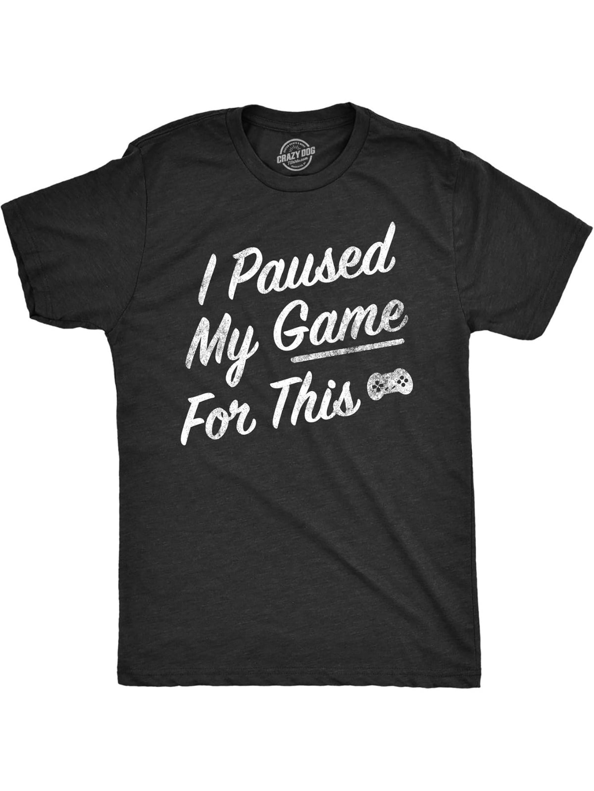Mens I Paused My Game for This T Shirt Funny Video Gamer Nerdy Controller Joke Tee for Guys