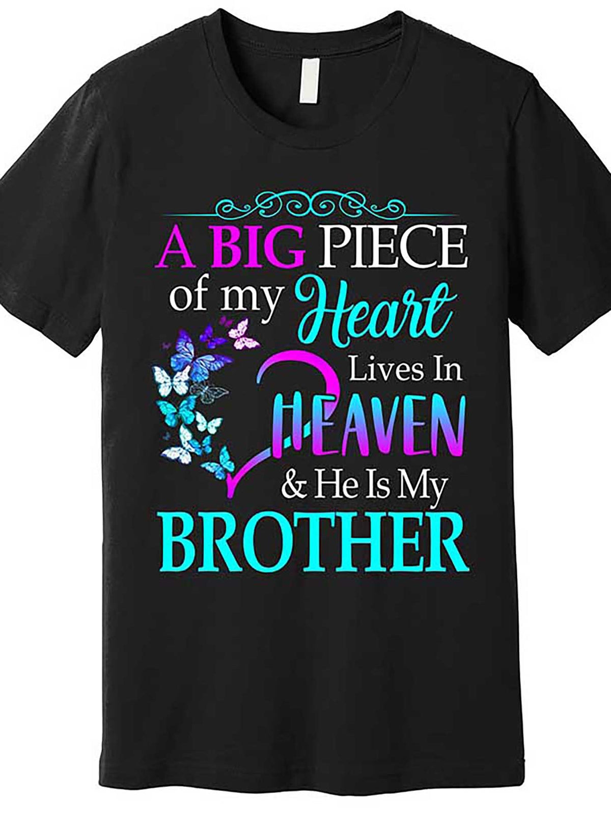 Men's Memorial T-Shirt - "A Big Piece of My Heart Lives in Heaven & He Is My Brother" - Black Cotton, Short Sleeve, Graphic Tee with Butterfly Design