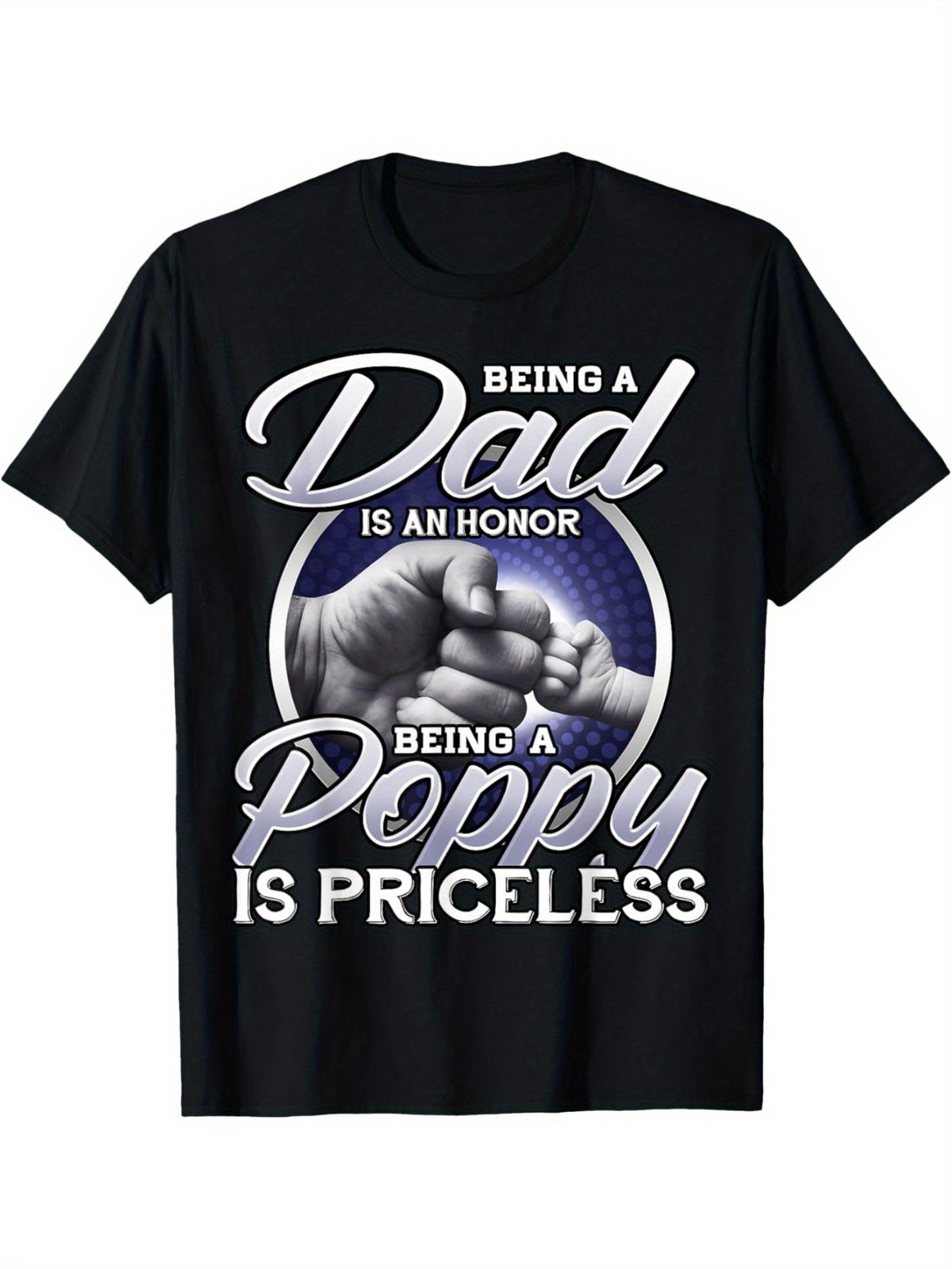 EWH "Being a Dad Is An Honor, Being Poppy Is Priceless" Father's Day T-Shirt - Casual Black Cotton Tee with Heartfelt Print, Machine Washable, All-Season Round Neck - Perfect Gift for Dads, Allseason Clothing|Bold Text Print|Knitted Texture