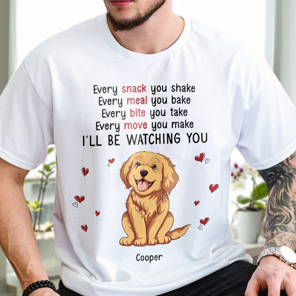 We Will Be Watching You  Personalized Shirt For Dog Lover TH10 892477