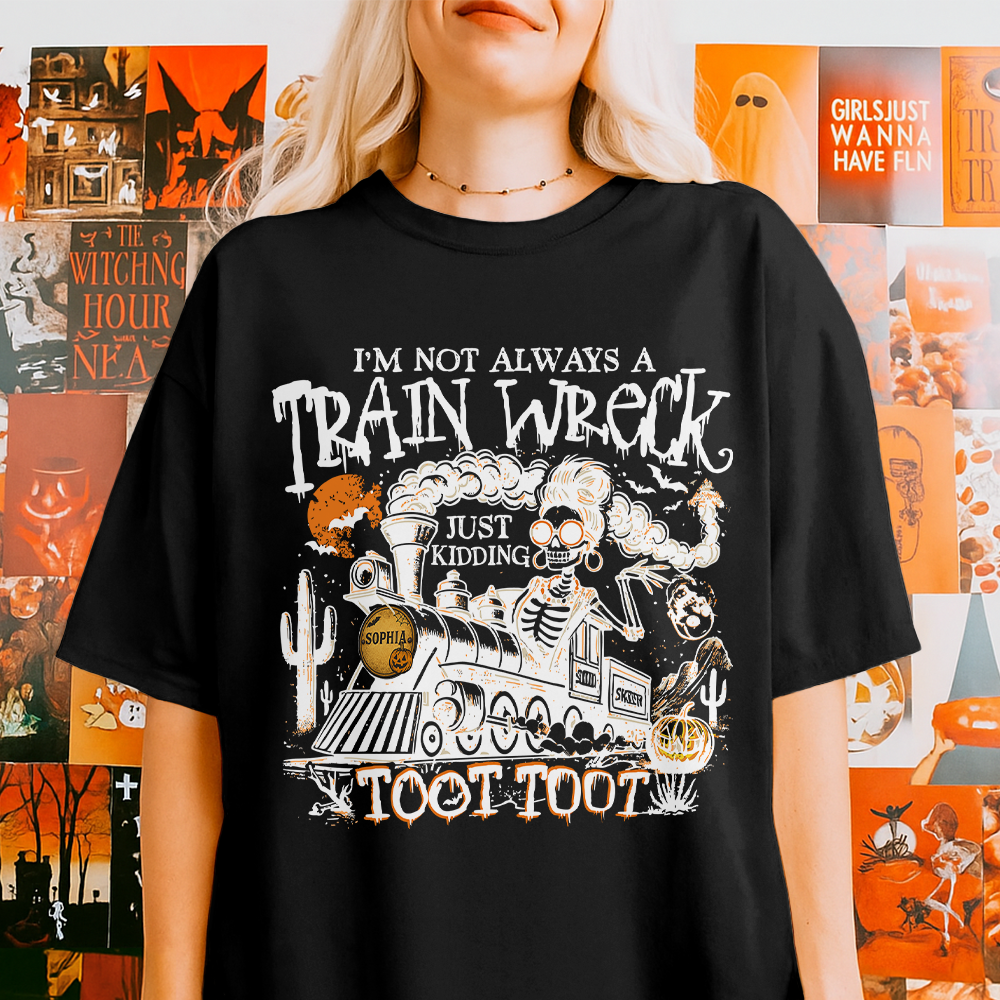 Personalized I¡¯m Not Always A Train Wreck Halloween Humor Dark Shirt HA75 897500