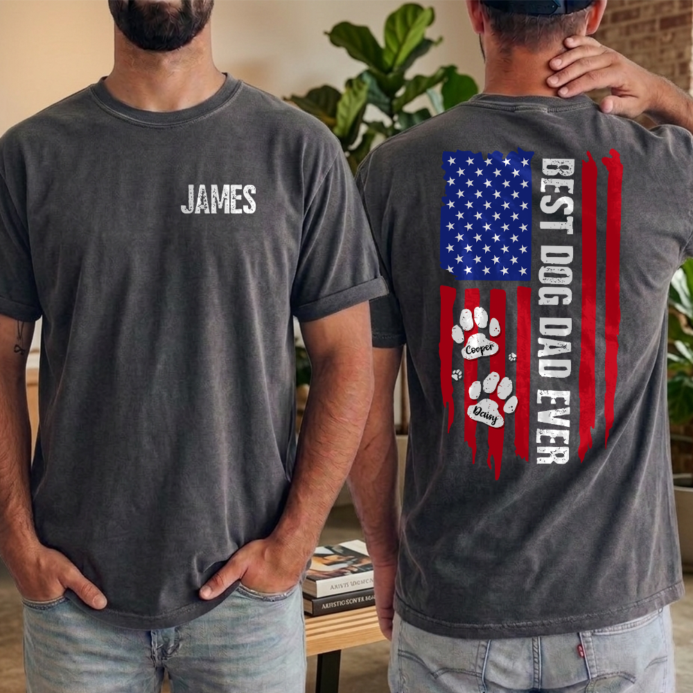 Custom Name Best Dog Dad Ever Back & Front Comfort Shirt Gift For Dog Lover TH10 169365