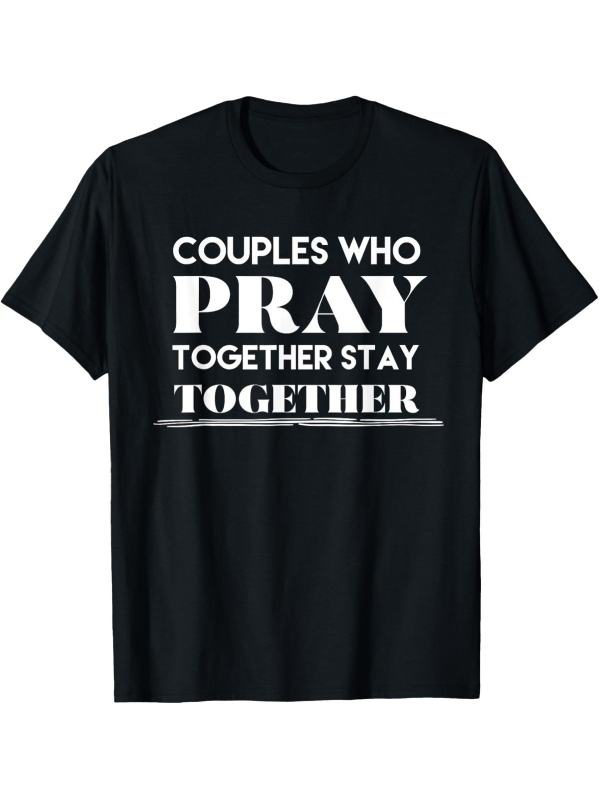 Couples Who Pray Together Stay Together Funny Valentines Day Quote Retro Trendy Printed T-shirt, Men's Casual and Comfortable T-shirt Summer, Men's Short-sleeved Top for Everyday Activities Birthday Gift to Men
