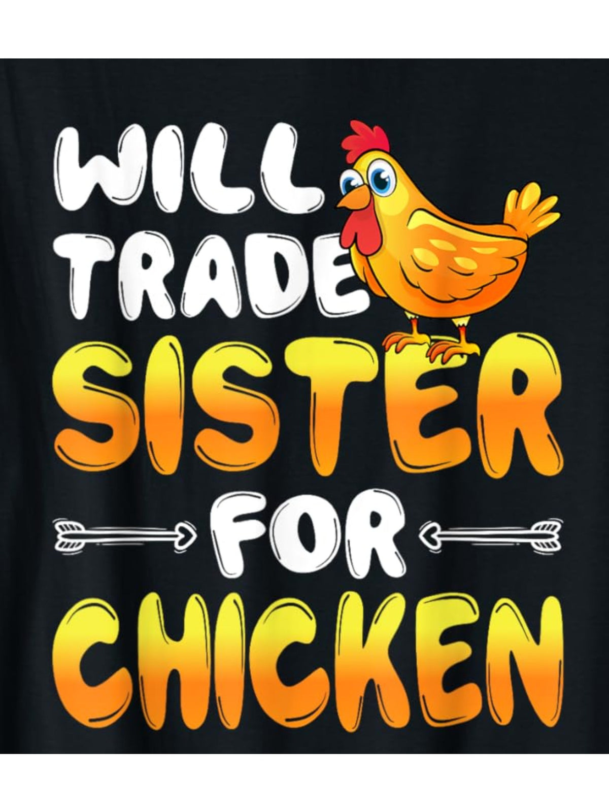 Will Trade Sister for Chicken Funny Fried Chicken Retro Trendy Printed T-shirt, Men's Casual and Comfortable T-shirt Summer, Men's Short-sleeved Top for Everyday Activities Birthday Gift to Men