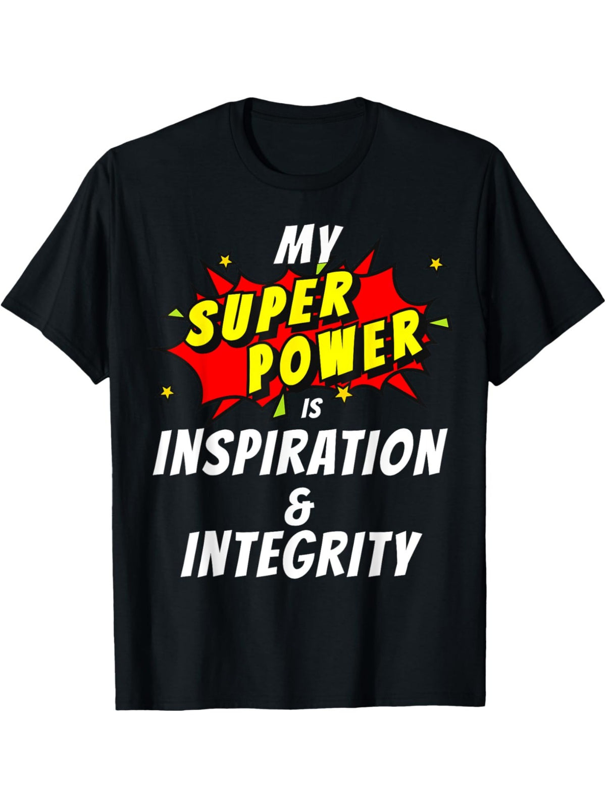 My SuperPower is Inspiration & Integrity Comic Positivity Retro Trendy Printed T-shirt, Men'S Casual and Comfortable T-shirt Summer, Men'S Short-sleeved Top for Everyday Activities Birthday Gift Valentine'S Day Gift to Men