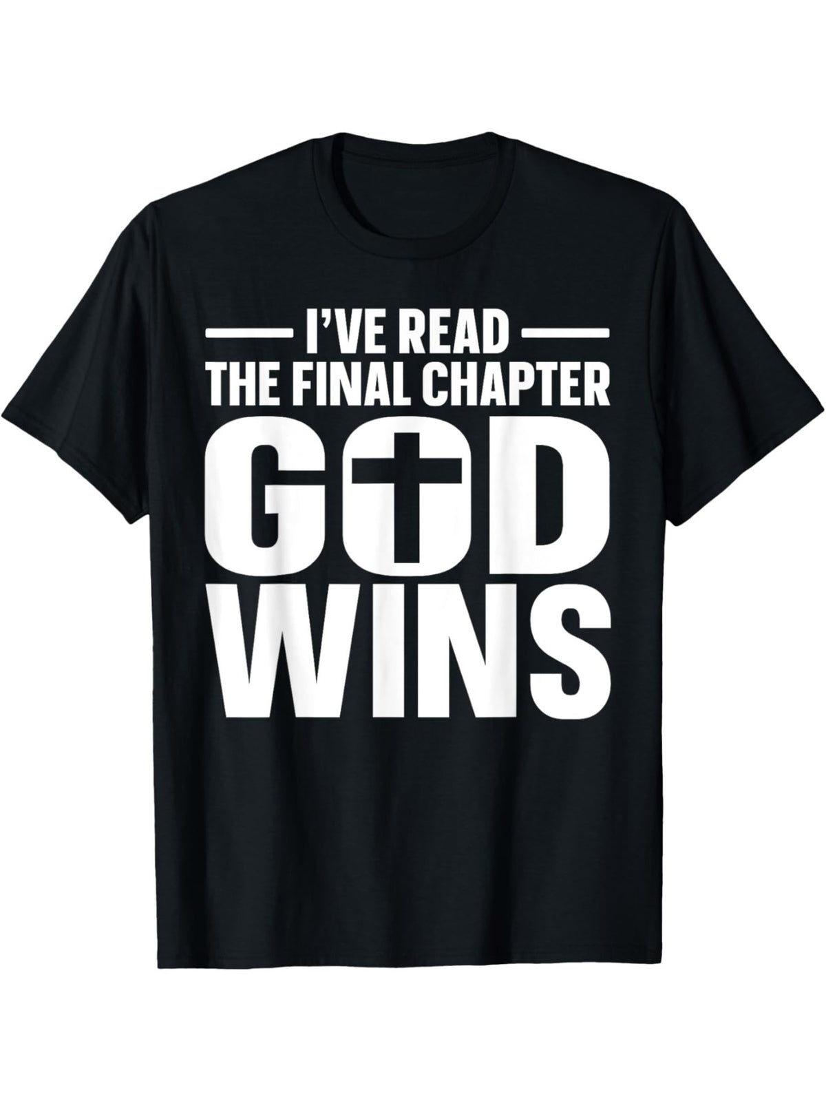 Ewhi'Ve Read The Final Chapter God Wins T-Shirt