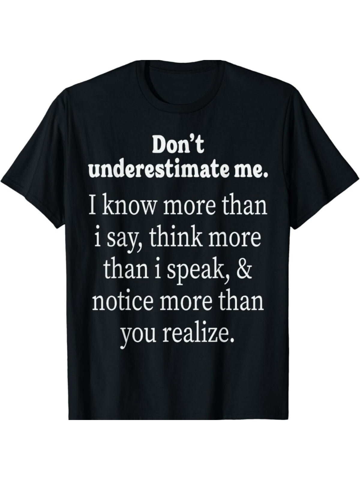 Don't Underestimate Me" Humorous Cotton T-Shirt, Black with White Text, Round Neck, All-Season Wear, Machine Washable