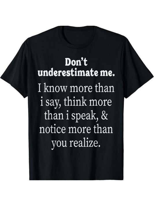 Don't Underestimate Me" Humorous Cotton T-Shirt, Black with White Text, Round Neck, All-Season Wear, Machine Washable