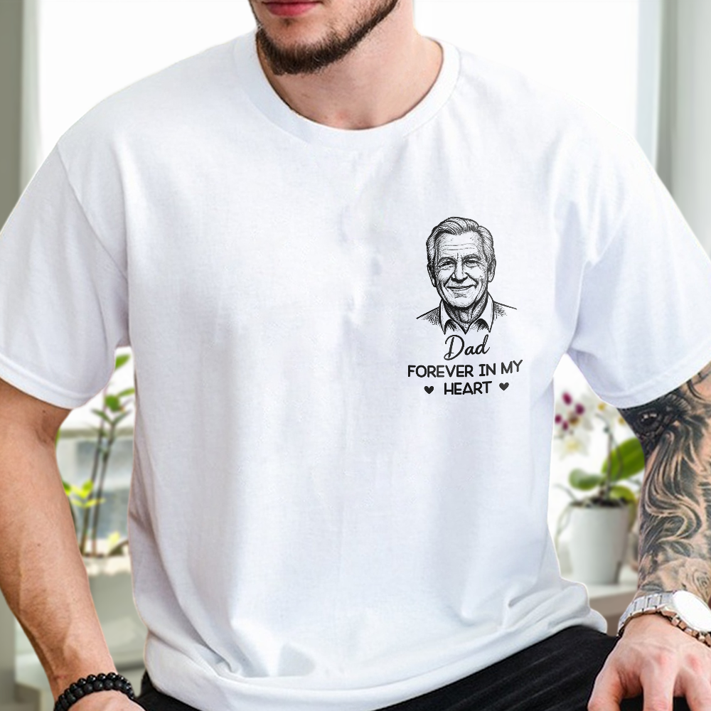 Custom Photo Forever In My Heart White Shirt - Personalized Memorial Sympathy Gifts For Loss Of Mom, Dad CH07 180098