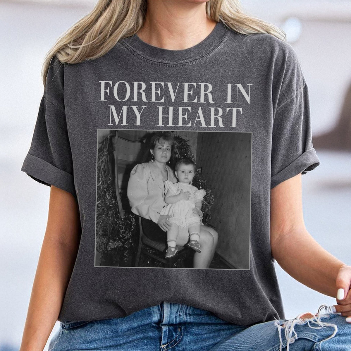 Custom Photo Forever In My Heart Comfort Shirt - Personalized Memorial Gift HA75 921694