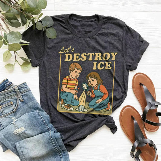 Let¡¯s Destroy ICE Anti ICE Anti Trump Shirt HO82 901328