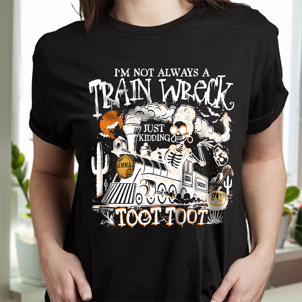 Personalized I¡¯m Not Always A Train Wreck Halloween Humor Dark Shirt HA75 897500