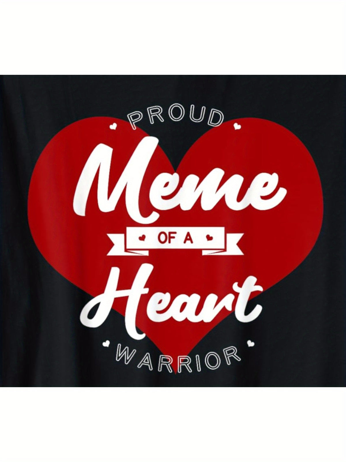 Proud Meme Of A Heart Warrior Retro Trendy Printed T-shirt, Men'S Casual and Comfortable T-shirt Summer, Men'S Short-sleeved Top for Everyday Activities Birthday Gift to Men