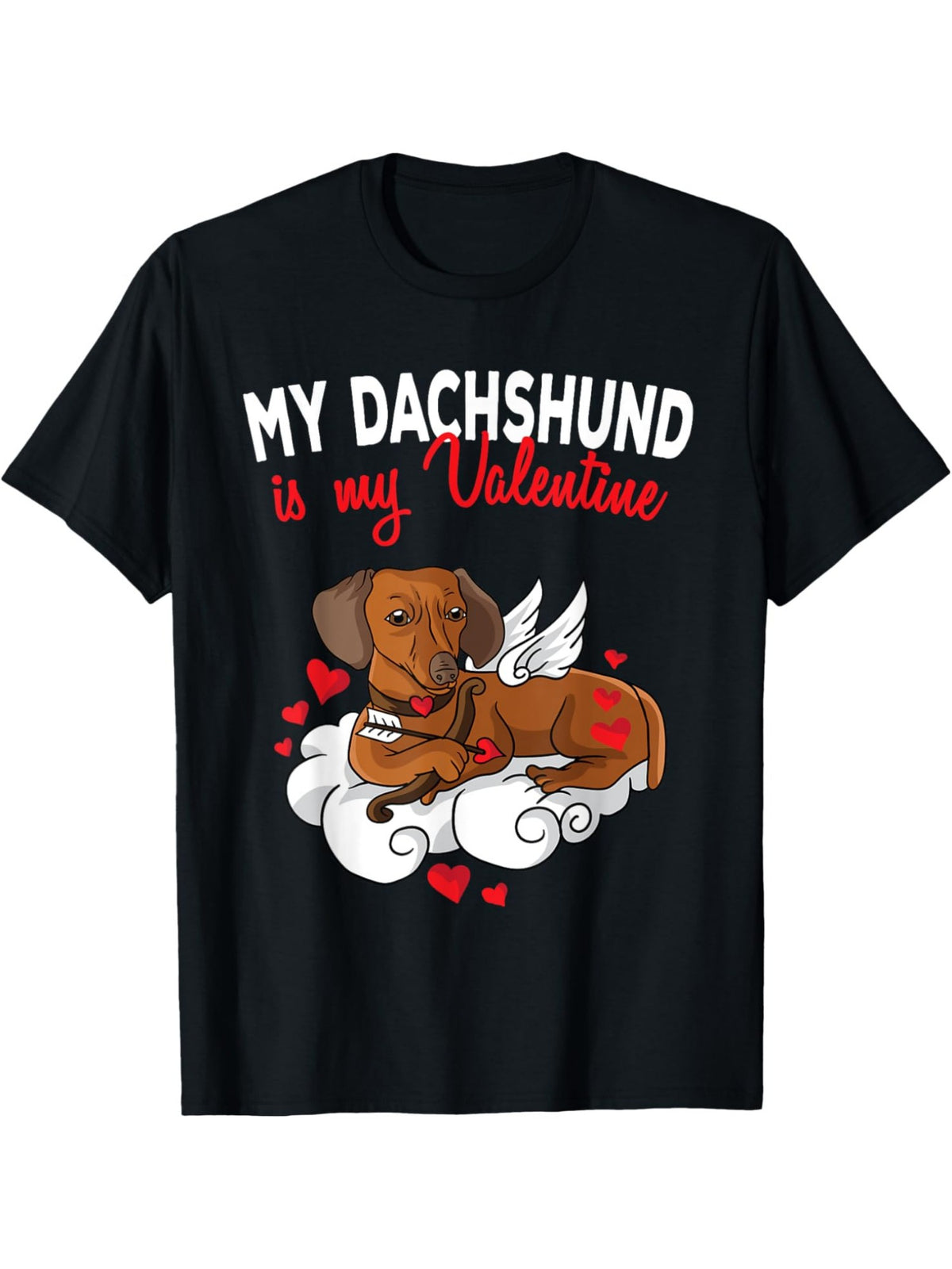 My Dachshund Is My Valentine Funny Valentine'S Day Quotes Retro Trendy Printed T-shirt, Men'S Casual and Comfortable T-shirt Summer, Men'S Short-sleeved Top for Everyday Activities Birthday Gift Valentine'S Day Gift to Men