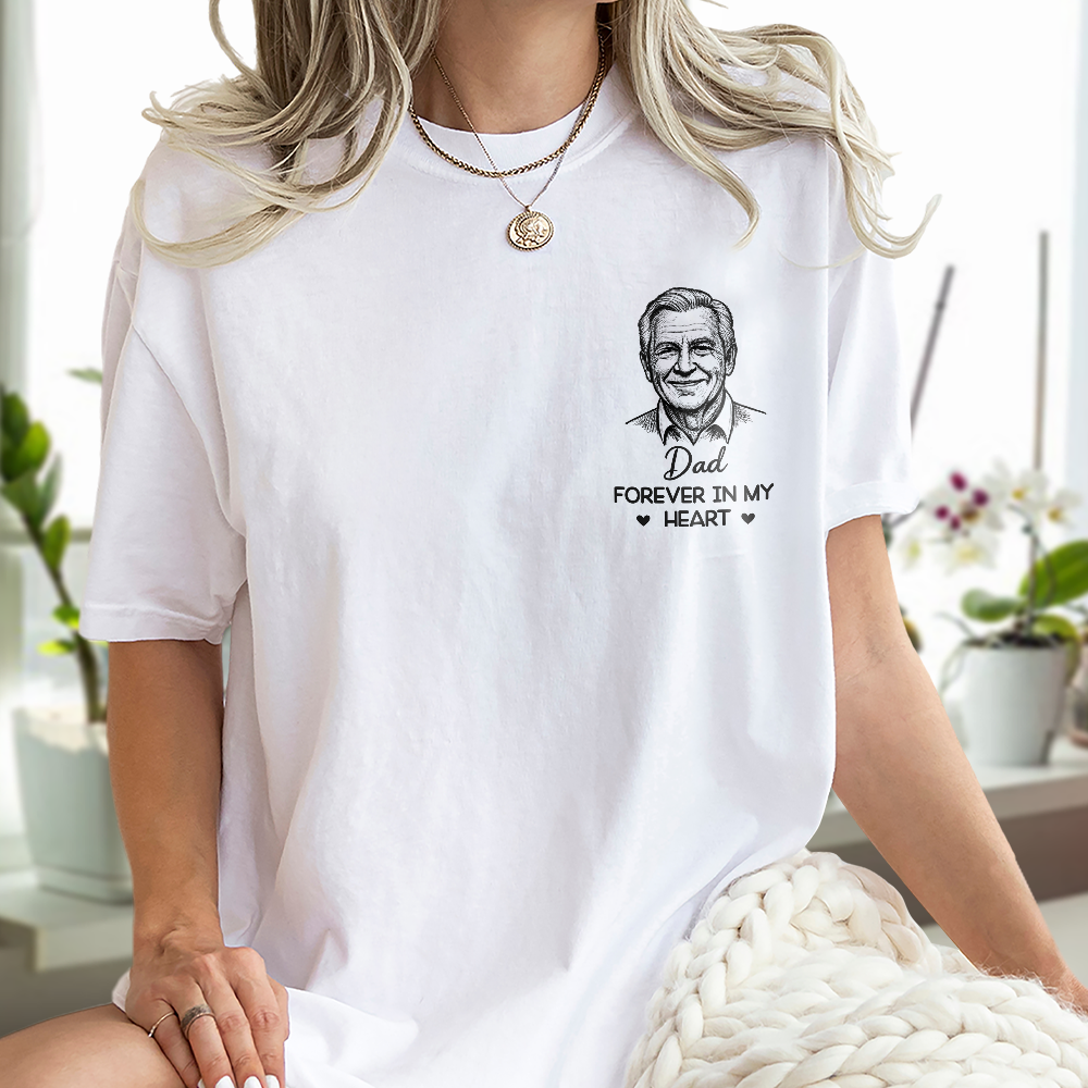 Custom Photo Forever In My Heart White Shirt - Personalized Memorial Sympathy Gifts For Loss Of Mom, Dad CH07 180098