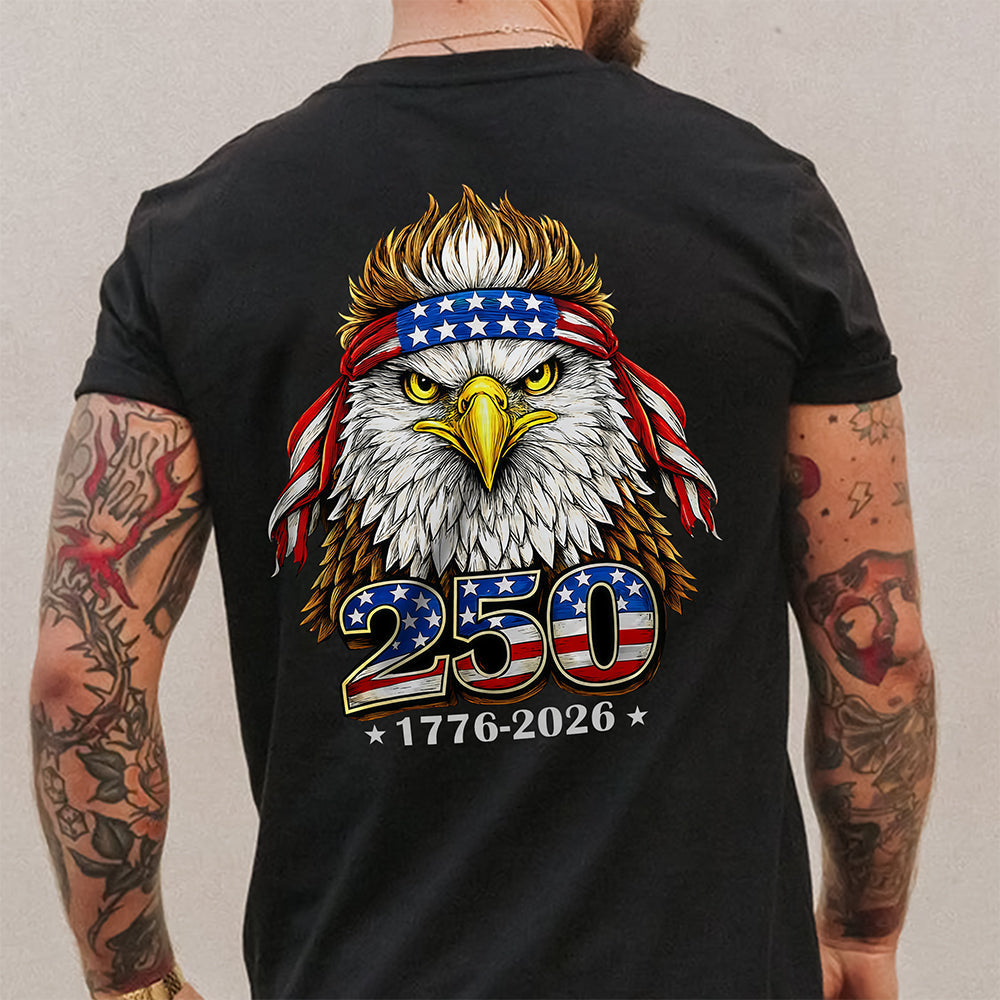 250 Years Of Independence America 250th Years Anniversary Birthday Back Shirt CH07 910490