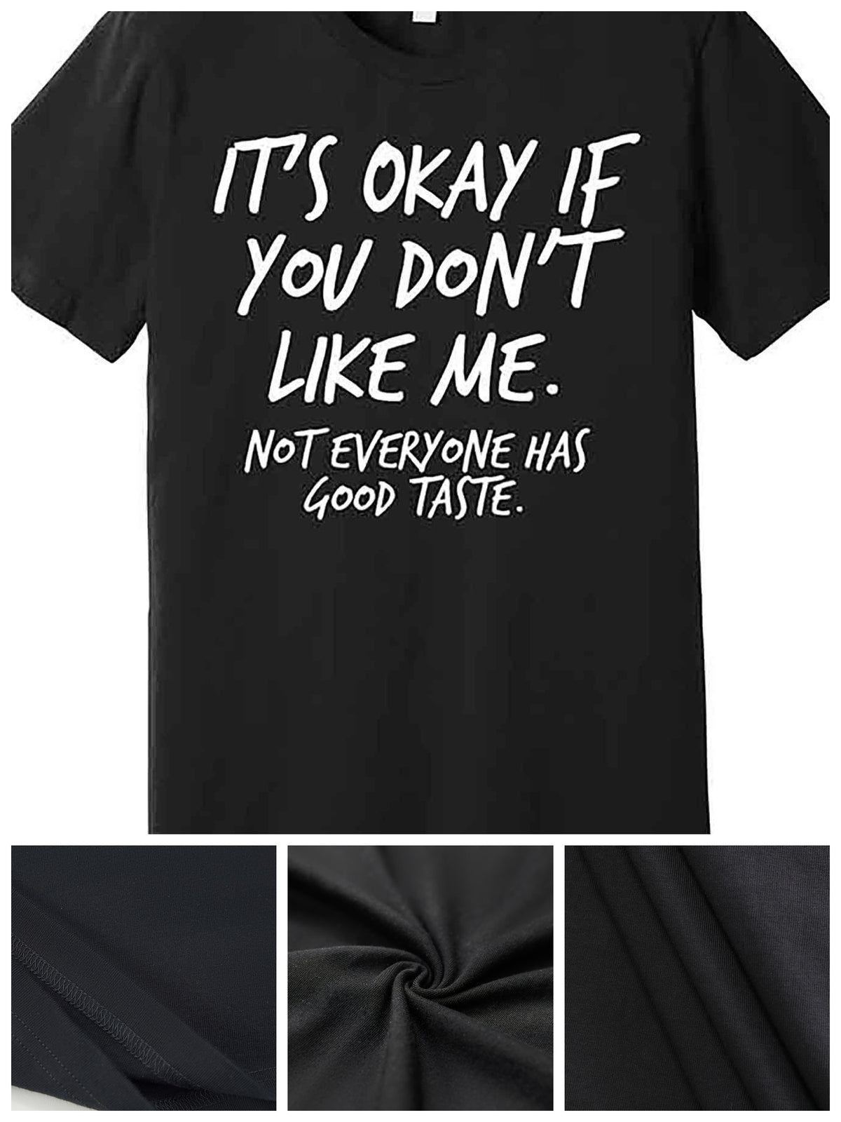 Men’s Funny "It's Okay If You Don’t Like Me" Graphic T-Shirt - Black Cotton Short Sleeve Tee, Casual Round Neck, Machine Washable, Humorous Design for Casual Attire, Funny T Shirts