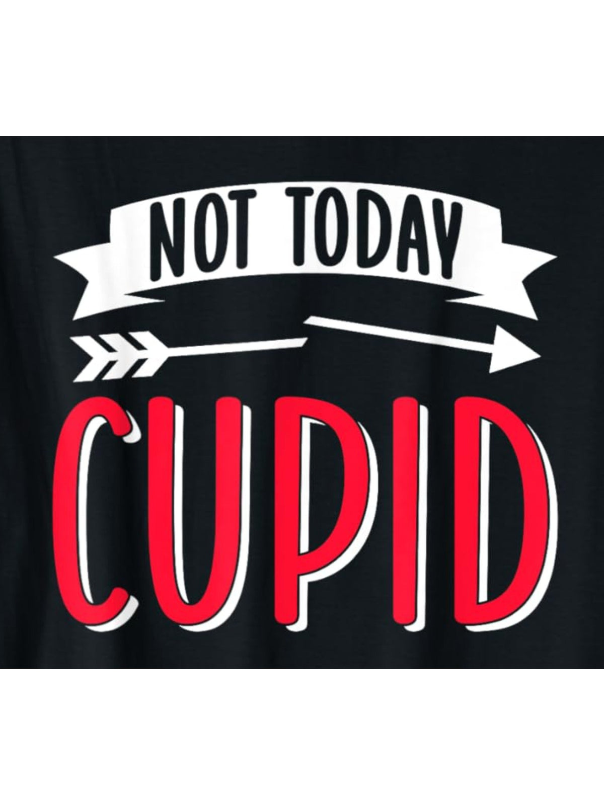 Not Today Cupid Funny Valentine's Day Quotes Retro Trendy Printed T-shirt, Men's Casual and Comfortable T-shirt Summer, Men's Short-sleeved Top for Everyday Activities Birthday Gift Valentine's Day Gift to Men
