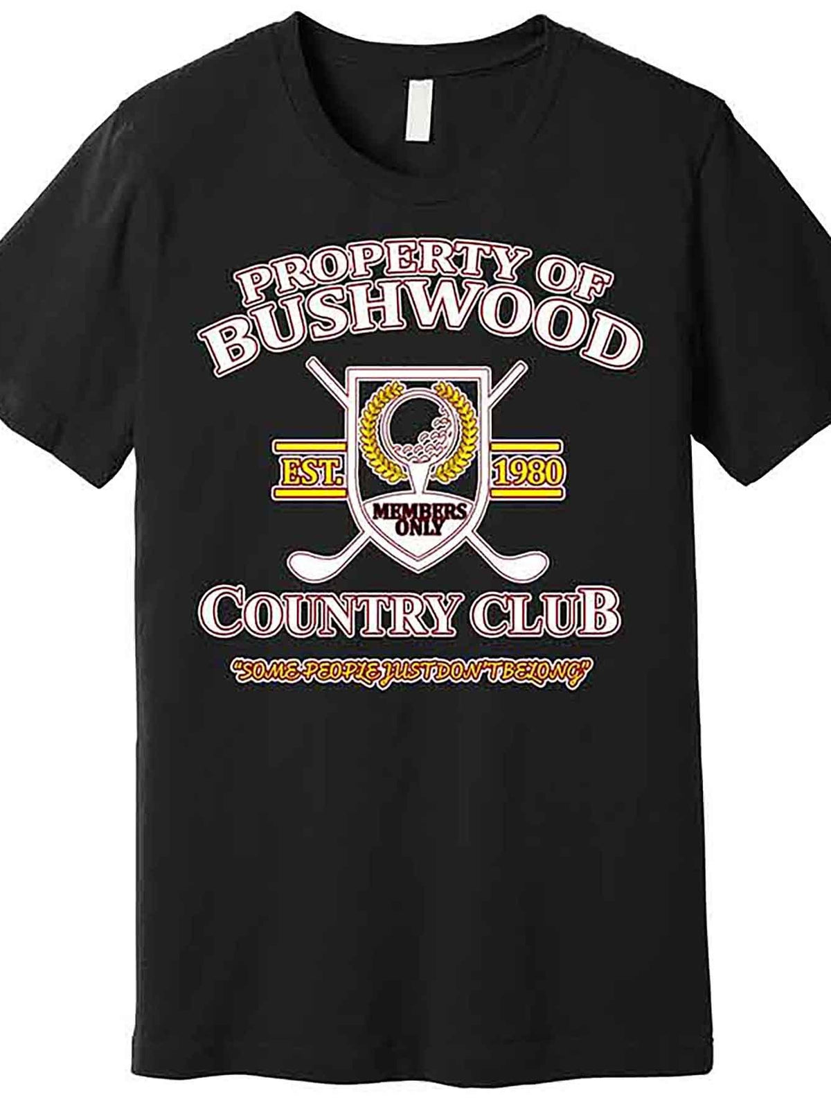 Property Bushwood Country Club Premium T-Shirt 227655 funny Men'S Short Sleeve Graphic T-shirt Collection black AA