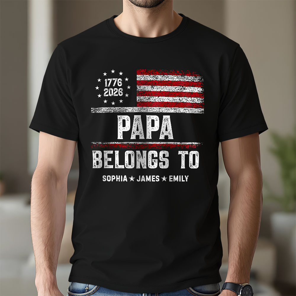 Personalized Papa Belongs To Dark Shirt USA 250 Years Anniversary Patriotic Gift TH10 169885